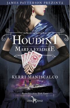 Houidini. Marea evadare. Seria Anchetele lui Audrey Rose Vol.3 - Kerri Maniscalco