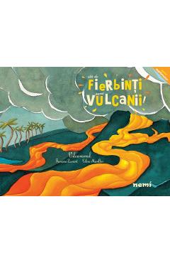 Cat de fierbinti sunt vulcanii! - Francoise Laurent, Celine Manillier