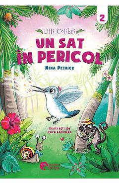 Lilli Colibri. Un Sat In Pericol Vol.2 - Nina Petrick, Vera Schmidt