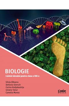 Biologie - Clasa 8 - Caietul elevului - Silvia Olteanu, Stefania Giersch