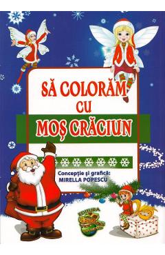 Sa coloram cu Mos Craciun - Mirella Popescu