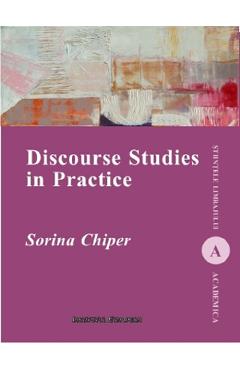 Discourse Studies in Practice - Sorina Chiper