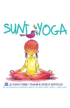 Sunt yoga – Susan Verde, Peter H. Reynolds carti