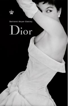 Dior - Bertrand Meyer-Stabley - BAROQUE BOOKS & ARTS