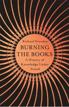 Burning the Books - Richard Ovenden