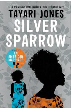 Silver Sparrow - Tayari Jones