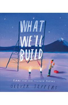 What We'll Build - Oliver Jeffers