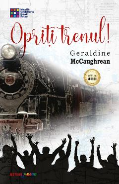 Opriti trenul! - Geraldine McCaughrean