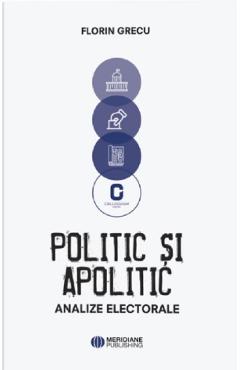 Politic si apolitic - Florin Grecu