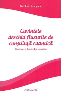 Cuvintele deschid fluxurile de constiinta cuantica - Niculina Gheorghita