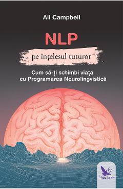 NLP pe intelesul tuturor - Ali Campbell