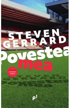 Povestea mea - Steven Gerrard, Donald McRae - PILOTBOOKS