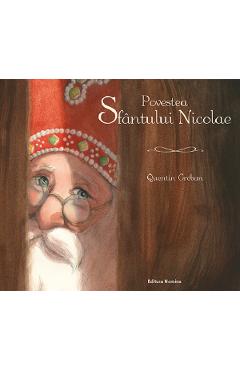 Povestea Sfantului Nicolae - Quentin Greban