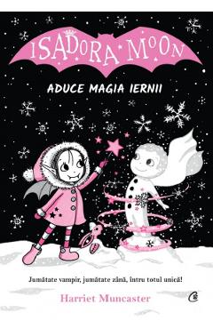 Isadora Moon aduce magia iernii - Harriet Muncaster