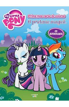 My Little Pony. O prietenie magica. Prima mea carte de colorat