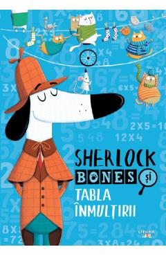 Sherlock Bones si tabla inmultirii - Jonny Marx
