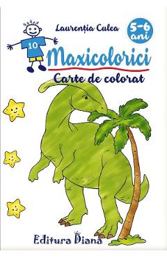 Maxicolorici. Carte de colorat 5-6 ani - Laurentia Culea