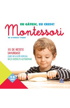 Eu gatesc, eu cresc! Montessori - Vanessa Toinet