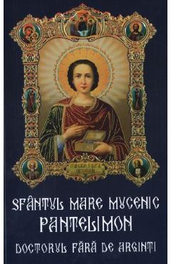 Sfantul mare mucenic Pantelimon, doctorul fara de arginti - BUNAVESTIRE