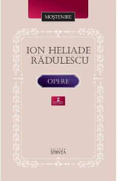 Opere Vol.2 – Ion Heliade Radulescu Beletristica poza bestsellers.ro