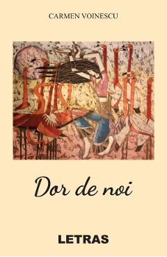 Dor de noi - Carmen Voinescu - LETRAS