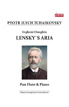 Evgheni Oneghin. Lensky’s Aria – Pyotr Ilych Tchaikovsky – Nai si pian Aria poza bestsellers.ro