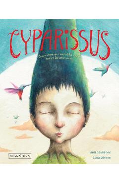 Cyparissus – Marta Sanmamed, Sonja Wimmer libris.ro imagine 2022 cartile.ro
