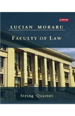 Faculty of Law. Cvartet de coarde - Lucian Moraru