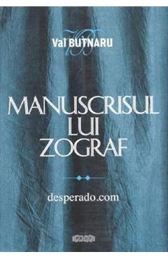 Manuscrisul lui Zograf Vol.2: Desperado.com - Val Butnaru