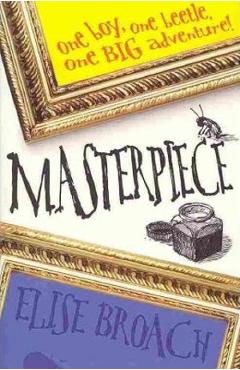 Masterpiece - Elise Broach