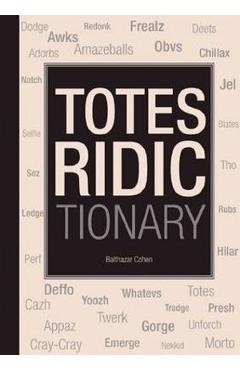Totes Ridictionary – Balthazar Cohen Balthazar imagine 2022