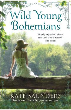 Wild Young Bohemians - Kate Saunders