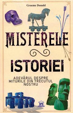 Misterele istoriei - Graeme Donald