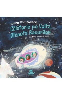 Calatorie pe Volta, Planeta Becurilor - Iulian Comanescu, Raluca Burca