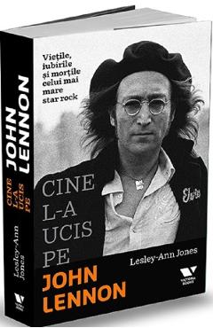 Cine l-a ucis pe John Lennon - Lesley Ann Jones - PUBLICA