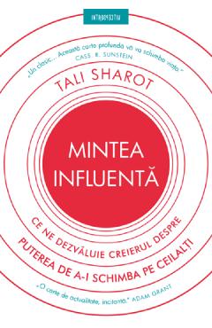 Mintea influenta – Tali Sharot De La Libris.ro Carti Dezvoltare Personala 2023-06-10 3