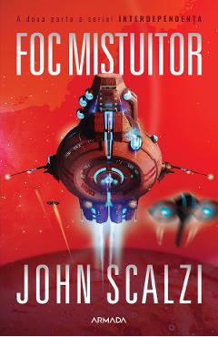 Foc mistuitor. Seria Interdependenta. Vol.2 - John Scalzi