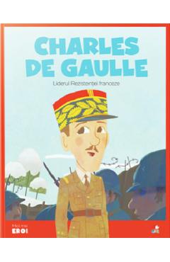 Micii mei eroi. Charles de Gaulle carti