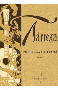 Piese Pentru Chitara Vol.1 - Francisco Tarrega