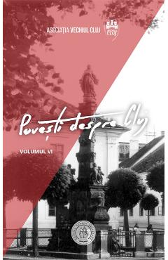 Povesti despre Cluj Vol.6 - SCOALA ARDELEANA