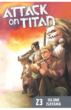 Attack On Titan Vol.23 – Hajime Isayama Hajime Isayama imagine 2022 cartile.ro