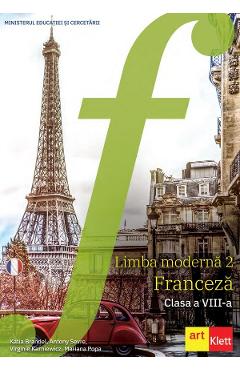Limba franceza. Limba moderna 2 - Clasa 8 - Manual - Katia Brandel, Mariana Popa
