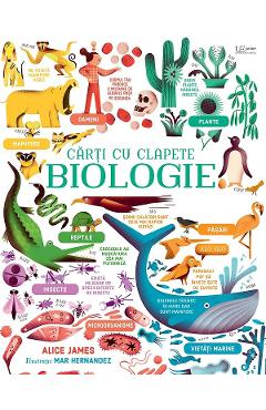 Biologie. Carti cu clapete – Alice James, Mar Hernandez Alice imagine 2022