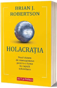 Holacratia – Brian J. Robertson Afaceri imagine 2022