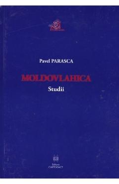 Moldovlahica – Pavel Parasca Istoria imagine 2022