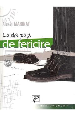 La doi pasi de fericire - Alexei Marinat - PRUT