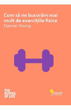Cum sa ne bucuram mai mult de exercitiile fizice – Damon Young De La Libris.ro Carti Dezvoltare Personala 2023-10-03
