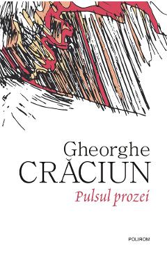 eBook Pulsul prozei - Gheorghe Craciun