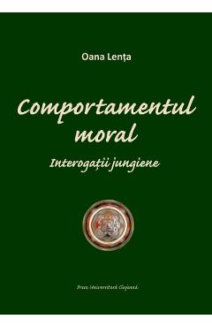 Comportamentul moral - Oana Lenta - PRESA UNIVERSITARA CLUJEANA