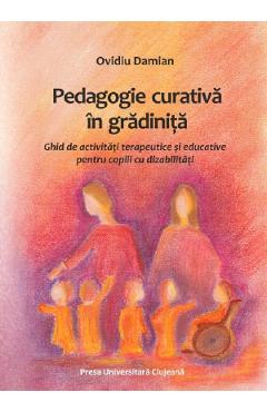 Pedagogie curativa in gradinita – Ovidiu Damian curativa poza bestsellers.ro